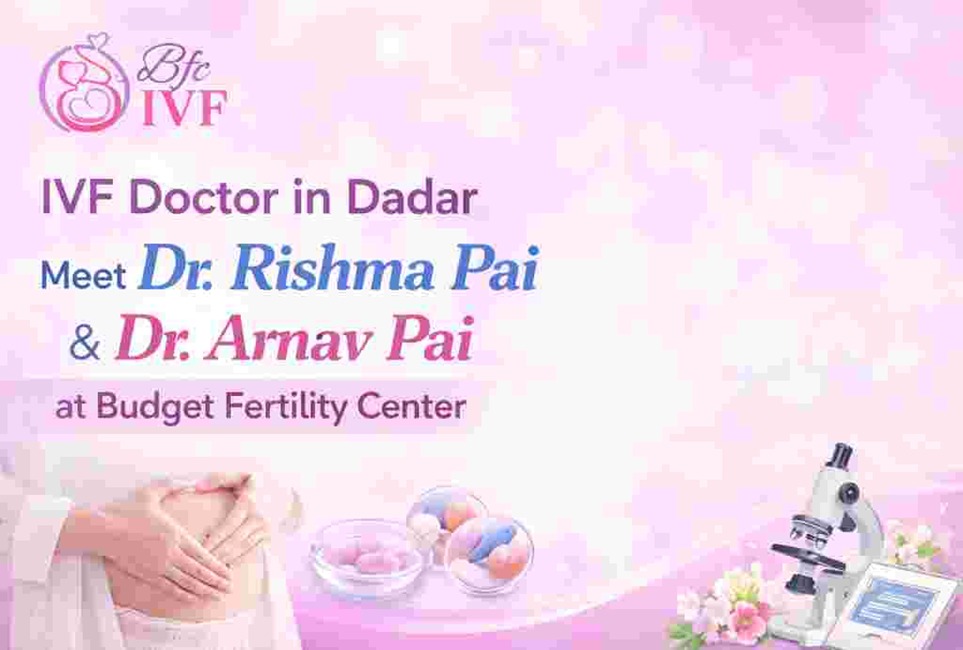 IVF Doctor in Dadar
